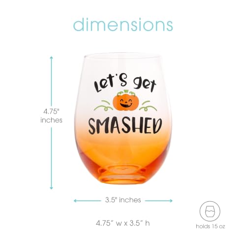Let’s Get Smashed Wine Glass - 15 Ounce Stemless Pumpkin Drinkware