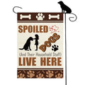 Dog Lover Garden Flag Spoiled Dog Household Staff Welcome Decor