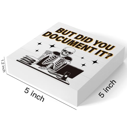But Did You Document It Sign - Halloween Office Decor Gift - White Skeleton, 5x5 Inches