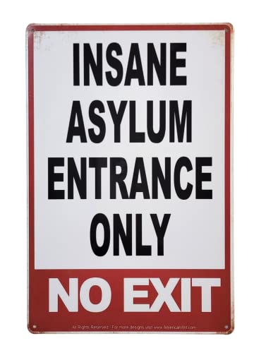 Insane Asylum Entrance No Exit Metal Tin Sign - Haunted House Decor