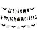 Halloween Welcome Foolish Mortals Banner - Haunted House Party Decor
