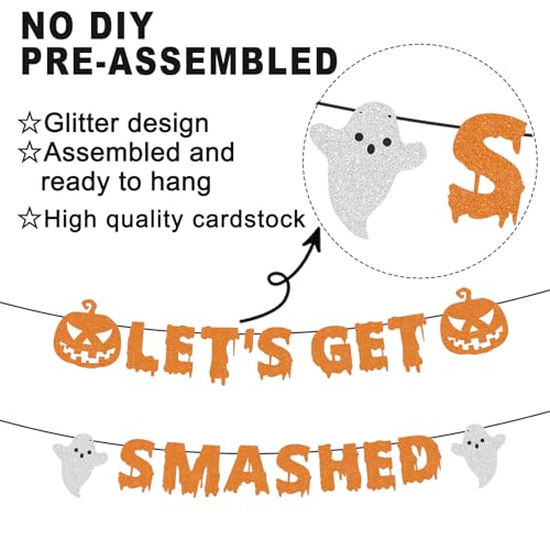 Halloween Banner Let's Get Smashed - Glitter Orange Pre-Strung Party Decoration with Ghost & Pumpkin, Scary Theme, Easy Setup