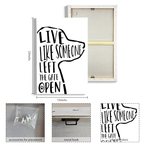 White 24x16 Inch Dog Wall Art Canvas - Live Like Someone Left The Gate Open Framed Decor