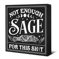 Funny Witchy Halloween Office Decor Black Wood Sign - Not Enough Sage