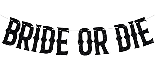 Halloween Bride or Die Banner - Spooky Wedding & Bridal Shower Decorations, Black Glitter