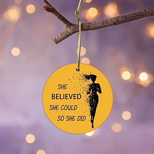 Christmas Ornament She Believed She Could So She Did - Funny Holiday Tree Decor - Girl Variation