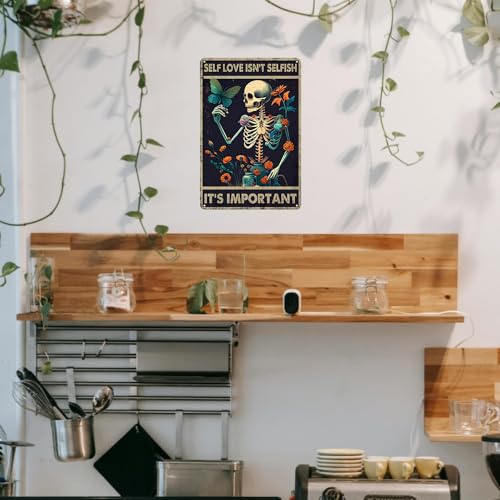 Self Love Isn't Selfish Metal Tin Sign - Skeleton Wall Art - Variation 04