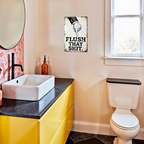 Bathroom Metal Tin Sign - Flush That Shit Reminder - Toilet Humor Decor