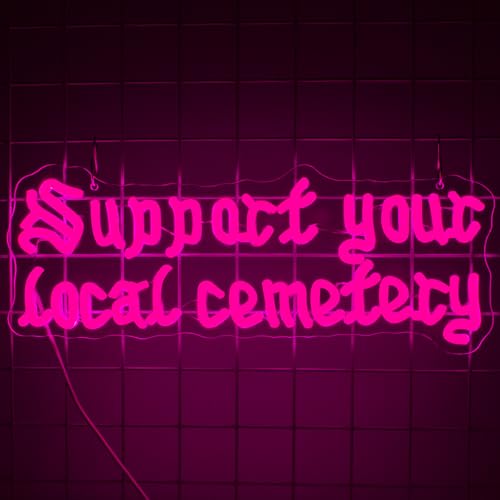 Support Your Local Cemetery Neon Sign Pink Dimmable Gothic Wall Decor for Room Bar Man Cave Halloween
