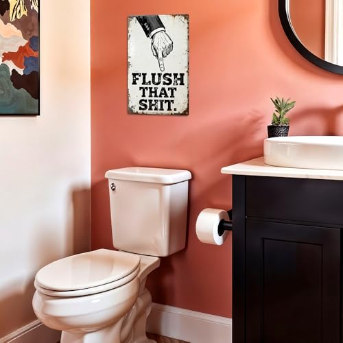 Bathroom Metal Tin Sign - Flush That Shit Reminder - Toilet Humor Decor