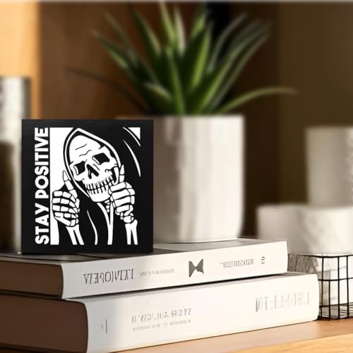 Inspirational Skeleton Man Wooden Box Sign - Stay Positive Halloween Decor
