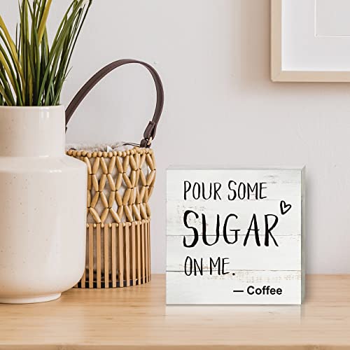 Funny Pour Some Sugar on Me Wooden Sign - Rustic Coffee Lover Gift - 01-Sugar