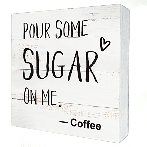 Funny Pour Some Sugar on Me Wooden Sign - Rustic Coffee Lover Gift - 01-Sugar