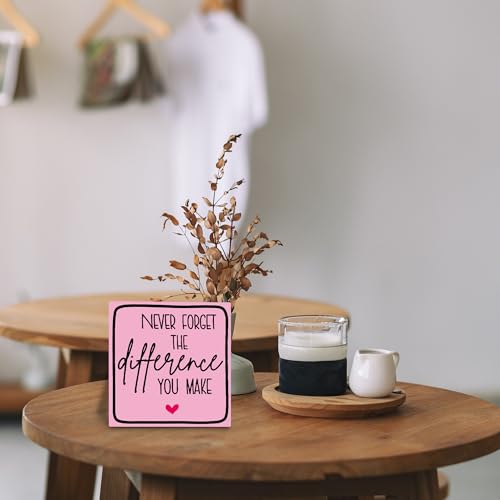 Never Forget The Difference You Make Wooden Motivational Desk Decor - Pink Inspire Sign