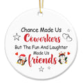Chance Made Us Coworkers Christmas Ornament - Inspirational Holiday Keepsake