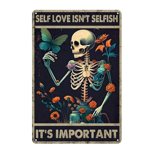 Self Love Isn't Selfish Metal Tin Sign - Skeleton Wall Art - Variation 04