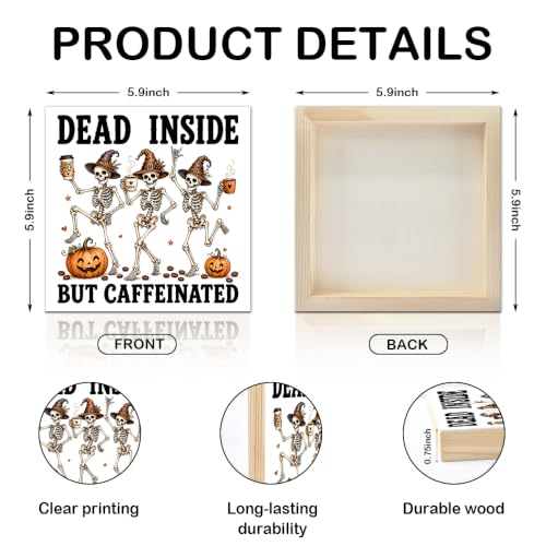 Dead Inside But Caffeinated Wooden Box Sign - Multi-Color Halloween Decor