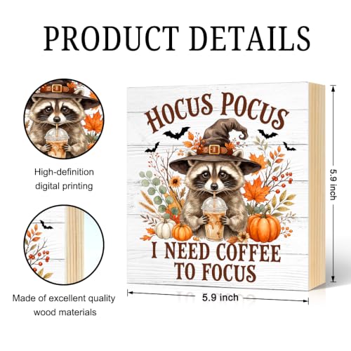 Hocus Pocus Wooden Box Sign - I Need Coffee To Focus - White 068