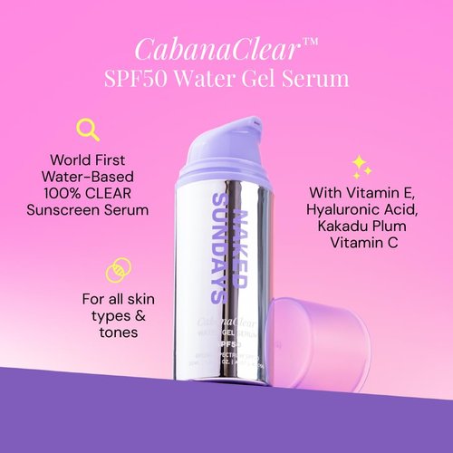 Naked Sundays CabanaClear Facial Sunscreen Serum - SPF 50 Lightweight Water Gel for Sensitive Skin | 30ml