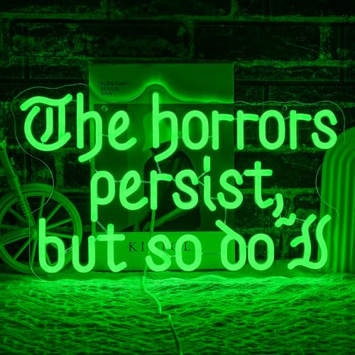 Green The Horrors Persist But So Do I Neon Sign Halloween Decor USB Dimmable