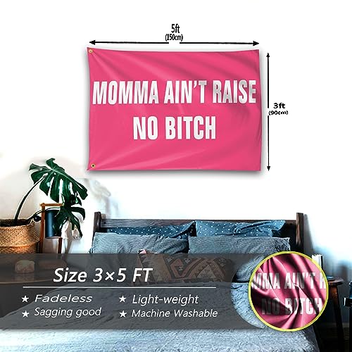Funny Pink College Dorm Flag 3x5 Ft Wall Banner for Room Decor - Momma Ain't Raise No Bitch Gift
