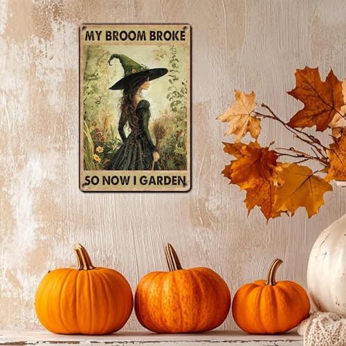 Outdoor Garden Tin Sign Witch My Broom Broke So Now I Garden Halloween Metal Wall Art 12x8 Inch - Variation of Halloween Metal Signs-16