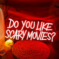 Halloween LED Neon Sign Do You Like Scary Movies SY-scarymovies-red - Spooky Party Decor
