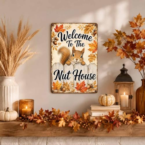 Fall Squirrel Metal Sign Welcome To The Nut House Rustic Wall Decor - 8x12 Inches