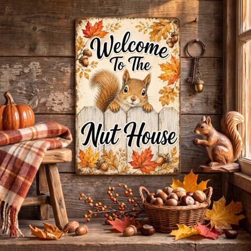 Fall Squirrel Metal Sign Welcome To The Nut House Rustic Wall Decor - 8x12 Inches