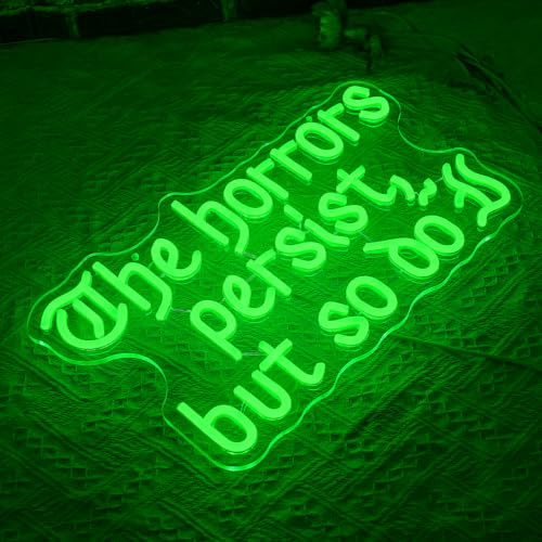 Green The Horrors Persist But So Do I Neon Sign Halloween Decor USB Dimmable