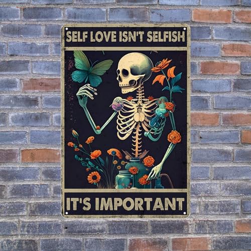 Self Love Isn't Selfish Metal Tin Sign - Skeleton Wall Art - Variation 04