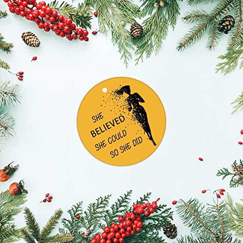 Christmas Ornament She Believed She Could So She Did - Funny Holiday Tree Decor - Girl Variation