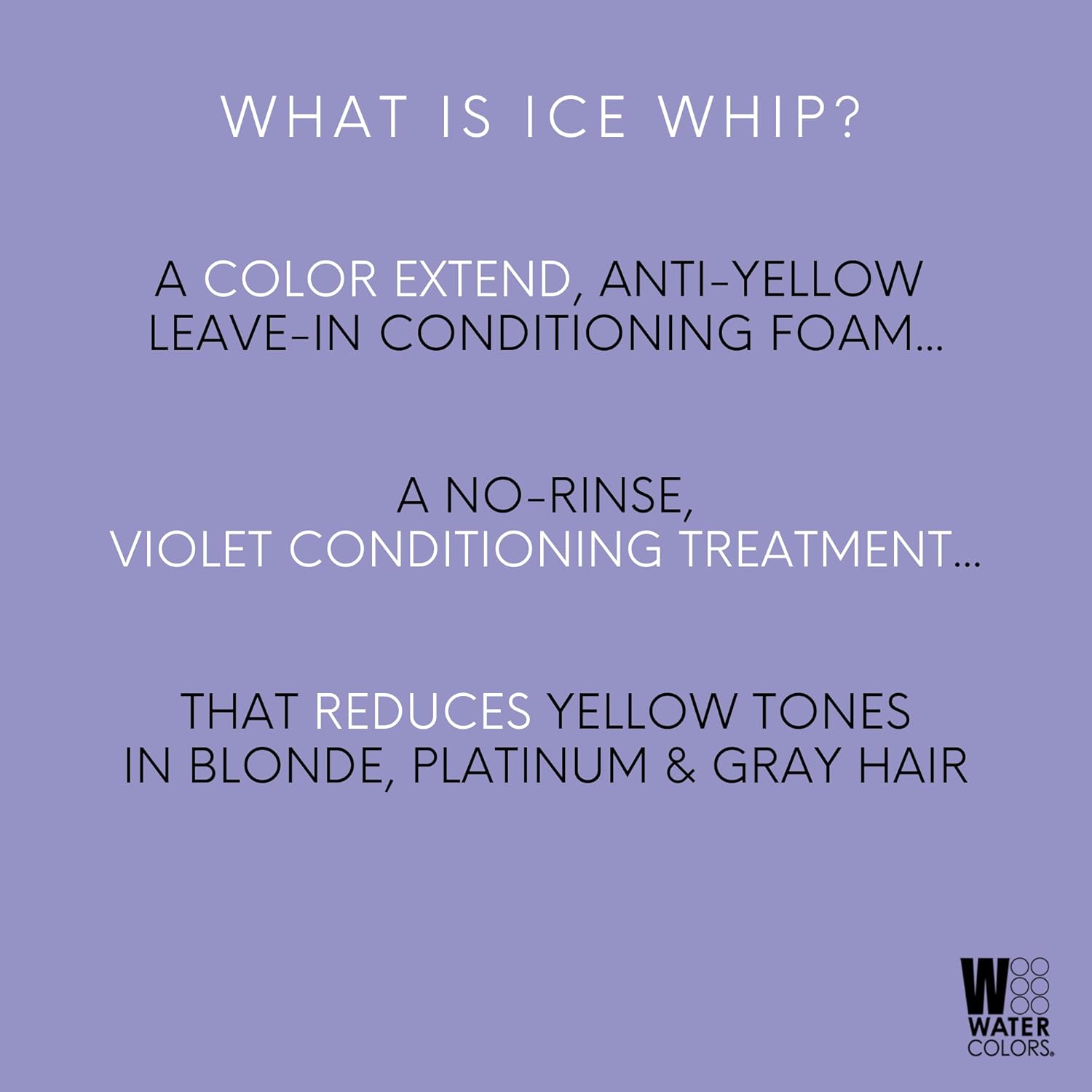 Watercolors Ice Whip Leave-In Conditioning Foam - Anti-Yellow Mousse for Blonde & Gray Hair | Violet Purple 6.5 oz