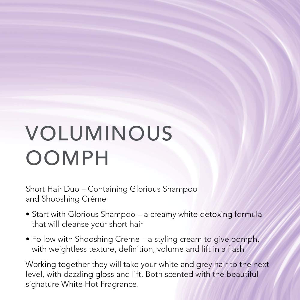 White Hot Short Hair Duo:Glorious Shampoo & Shooshing Crème to give grey & white hair volume & oomph