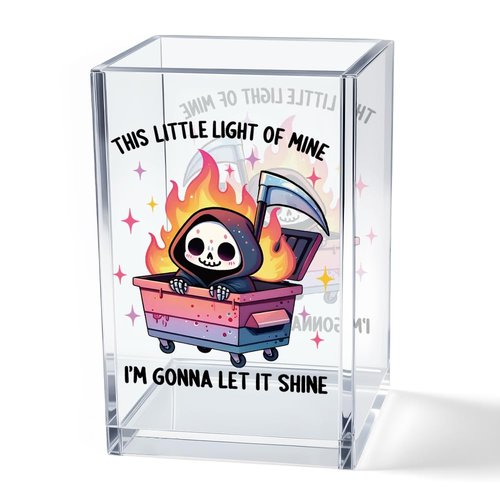 Vgrti This Little Light Of Mine I'm Gonna Let It Shine Acrylic Cosmetic Pencil Pen Holder Cup, Dumpster Fire Pen Holder Cup, Cute Grim Reaper Gifts, Mental Health Gifts for Women Men Colleague Teacher