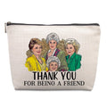Golden Girls Merchandise Golden Birthday Gifts Friends TV Show Gifts Cosmetic Bag Friendship Gift for Women Friends Fans Sister Bestie BFF Girls Thank You for Being a Friend Funny Zipper Pouch
