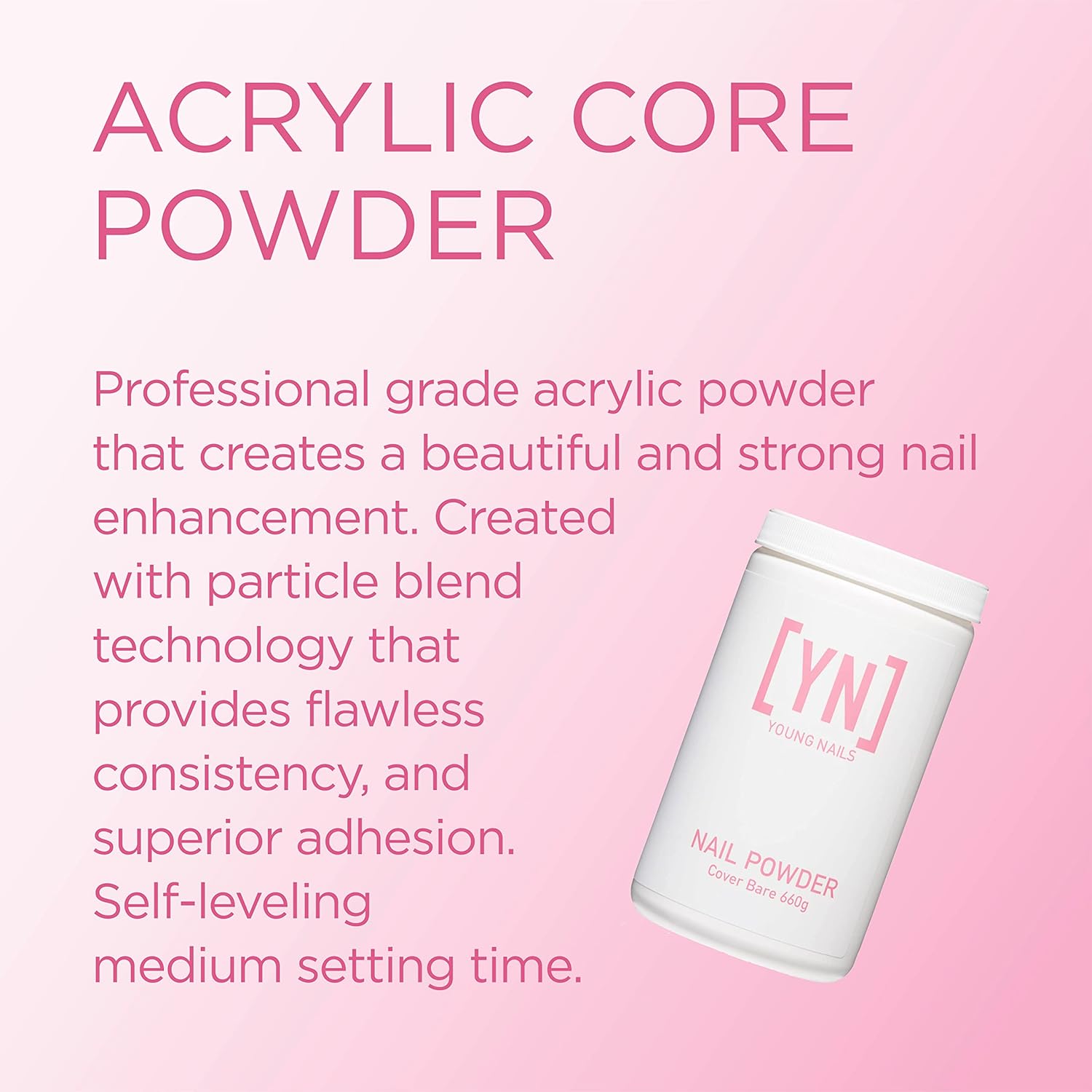 Young Nails Acrylic Core Powder - Professional Self-Leveling Nail Powder for Extensions | Clear, Nude, Pink, White - 660g