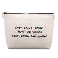 Friends TV Show Gifts Cosmetic Bag, Funny Gifts Friends TV Show Merchandise Birthday Friendship Gifts for Women Friends Fans Sister Bestie Best Friends Gifts Funny Makeup Bag
