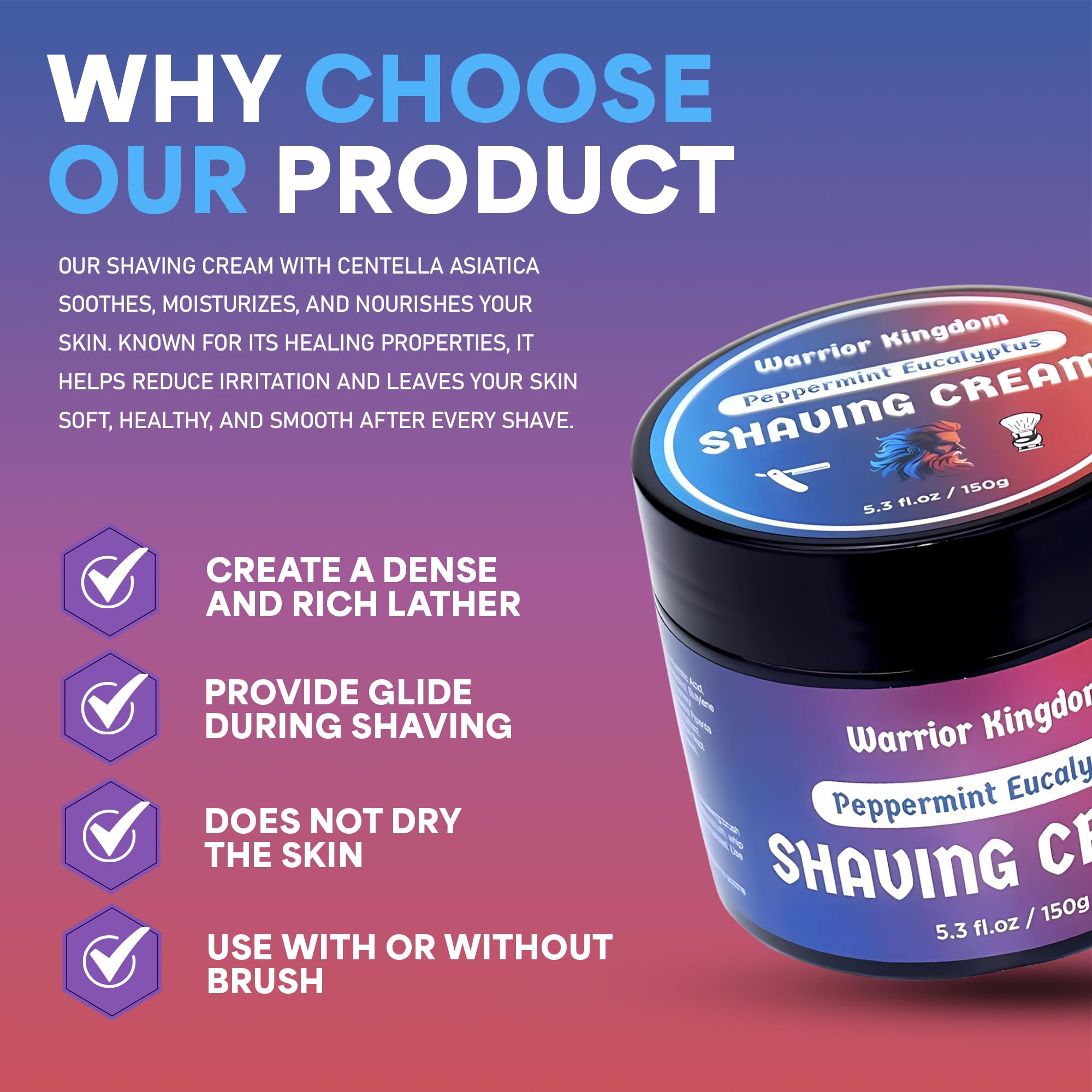 Warrior Kingdom Shaving Cream - Peppermint Eucalyptus. Refreshing Scent. Rich Creamy Lather for the Smoothest Shave. For face, head and body. Gentle, non irritating formula for all skin types.