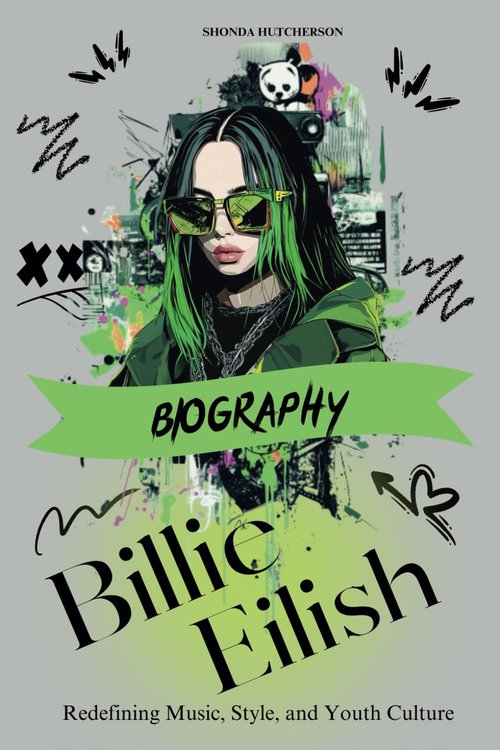 Billie Eilish Biography - Discover Her Impact on Music, Style & Youth Culture