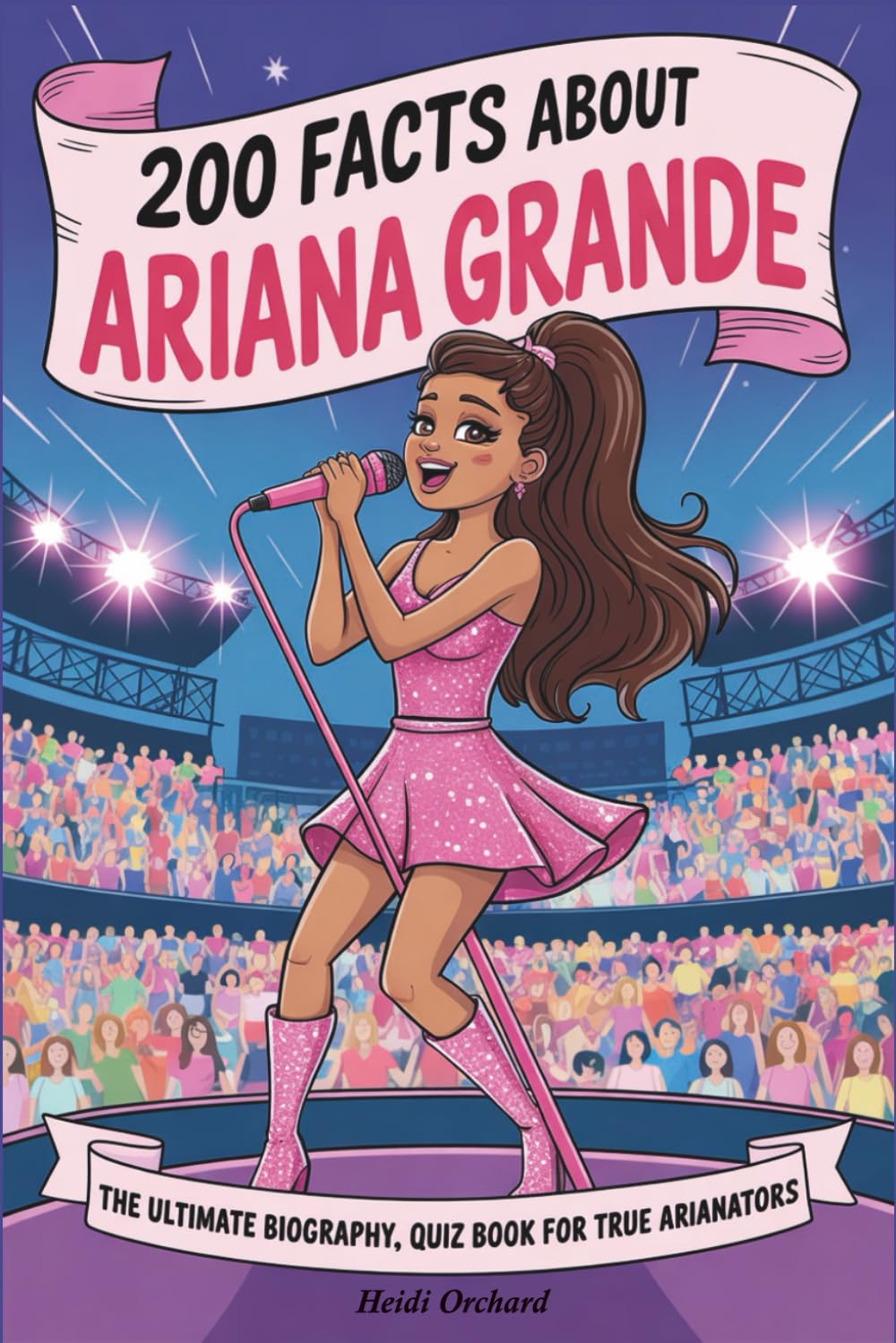 Ariana Grande Biography | 200 Facts & Quizzes for True Arianators - Ultimate Fan Guide