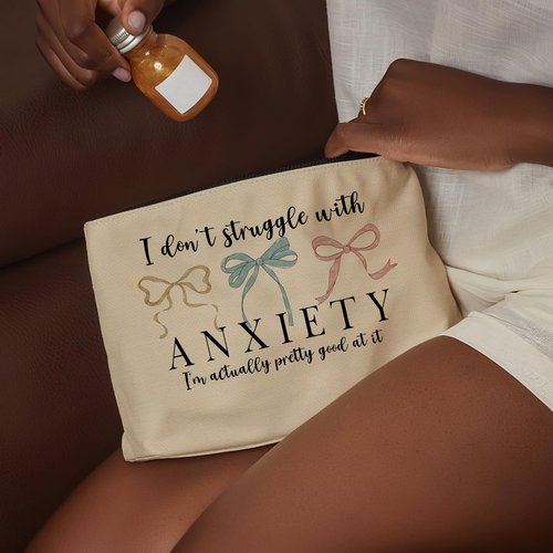 Nihilform Funny Makeup Bag, Humor Anxiety - Themed Makeup Bag，“I Don’t Struggle with Anxiety” Funny Design，Gift for Mental Health Advocates, Self - Care & Relatable Humor, 10x7 Inch Khaki