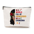 JEFBFBWE Mexican Makeup Bag,“In A World Full Of Princesses, Be A Chingona” Makeup Bag – Embrace Your Bold Spirit (Mexican)