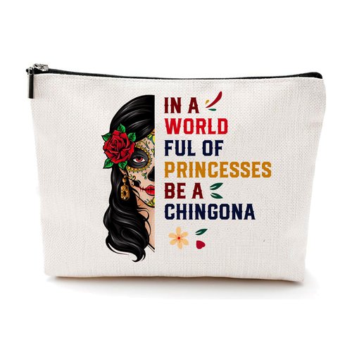 JEFBFBWE Mexican Makeup Bag,“In A World Full Of Princesses, Be A Chingona” Makeup Bag – Embrace Your Bold Spirit (Mexican)