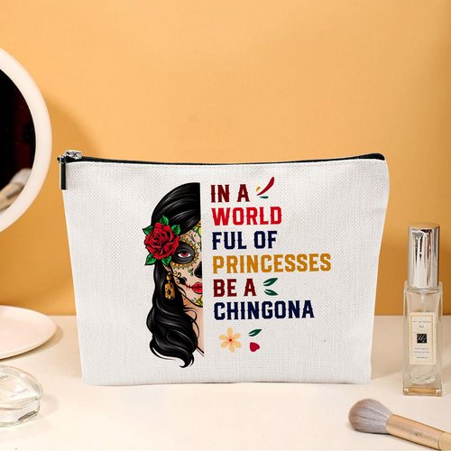 JEFBFBWE Mexican Makeup Bag,“In A World Full Of Princesses, Be A Chingona” Makeup Bag – Embrace Your Bold Spirit (Mexican)