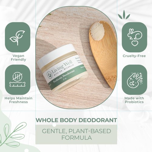 Living Well with Dr. Michelle Probiotic Whole Body Deodorant Cream | Unscented, Aluminum-Free & Paraben-Free | Natural Deodorant for Sensitive Skin, Underarms & Beyond