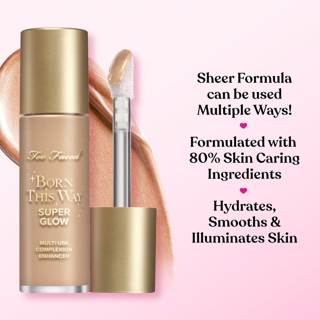 Too Faced Born This Way Super Glow Enhancer - Hydrating Gel for Radiant, Illuminated Skin | Non-Greasy & Blendable