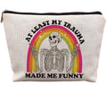 uinwk Funny Mental Health Makeup Bag, Mental Health Gifts, at Least My Trauma Made Me Funny Sarcastic Skeleton Meme Cosmetic Bag, Psychology Gifts, Funny Gifts for Women Adult Humor